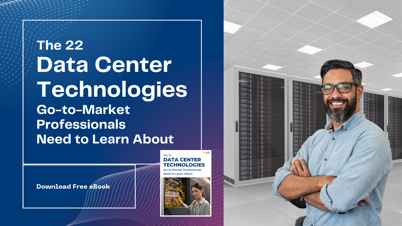 22 Data Center Technologies Go-to-Market Professionals Need to Learn ...